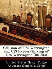 Cover image for Collision of USS Warrington and USS Hyades/Sinking of USS Warrington (DD 383)