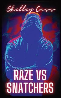 Cover image for Raze vs Snatchers: Book one in the Raze Warfare series