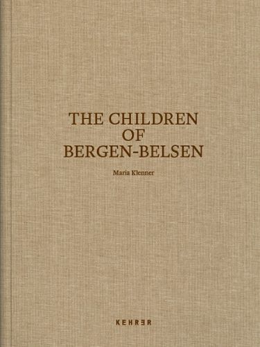 Cover image for The Children of Bergen-Belsen