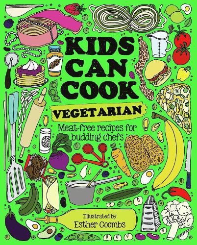 Cover image for Kids Can Cook Vegetarian: Meat-free Recipes for Budding Chefs