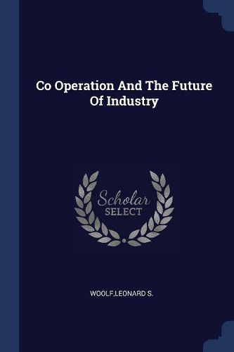 Cover image for Co Operation and the Future of Industry