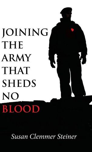 Cover image for Joining the Army That Sheds No Blood