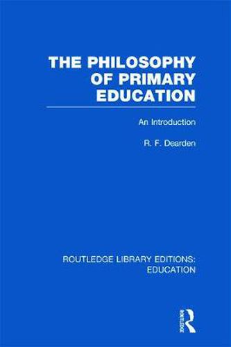 Cover image for The Philosophy of Primary Education: An Introduction