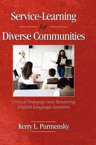 Cover image for Service-learning for Diverse Communities: Critical Pedagogy and Mentoring English Language Learners