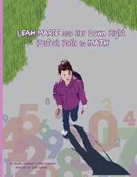 Cover image for Leah Marie and Her Down Right Perfect Path to Math