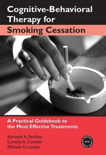 Cover image for Cognitive-Behavioral Therapy for Smoking Cessation: A Practical Guidebook to the Most Effective Treatments