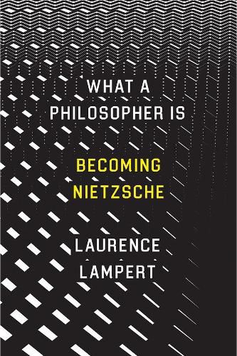 What a Philosopher Is: Becoming Nietzsche