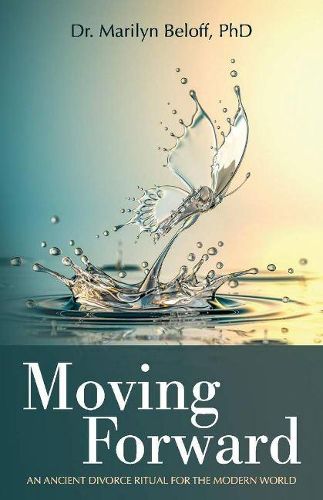 Cover image for Moving Forward: An Ancient Divorce Ritual for the Modern World