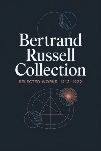 Cover image for Bertrand Russell Collection, Selected Works, 1912-1922