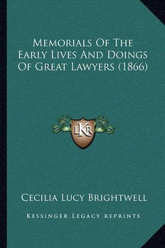 Memorials of the Early Lives and Doings of Great Lawyers (1866)