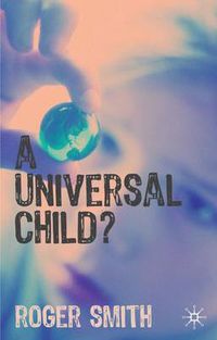 Cover image for A Universal Child?