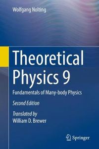 Cover image for Theoretical Physics 9: Fundamentals of Many-body Physics