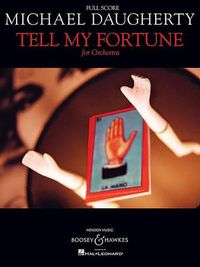 Cover image for Tell My Fortune: For Orchestra: Full Score, 2004