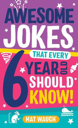 Cover image for Awesome Jokes That Every 6 Year Old Should Know!