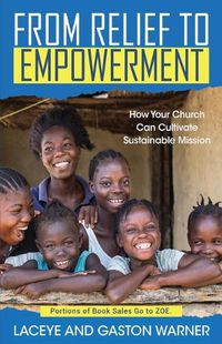 Cover image for From Relief to Empowerment: How Your Church Can Cultivate Sustainable Mission