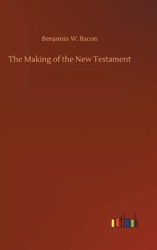 Cover image for The Making of the New Testament