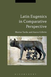 Cover image for Latin Eugenics in Comparative Perspective