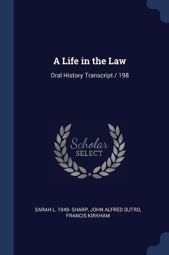 Cover image for A Life in the Law: Oral History Transcript / 198