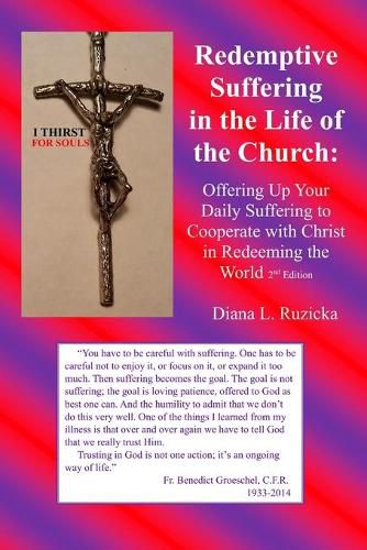 Redemptive Suffering in the Life of the Church: Offering Up Your Daily Suffering to Cooperate with Christ in Redeeming the World, 2nd edition