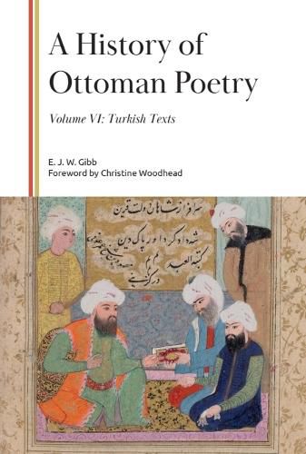 Cover image for A History of Ottoman Poetry, Volume VI