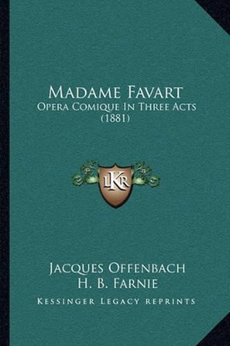 Cover image for Madame Favart: Opera Comique in Three Acts (1881)