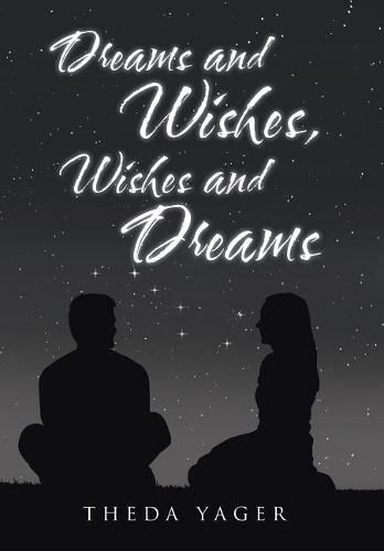 Cover image for Dreams and Wishes, Wishes and Dreams