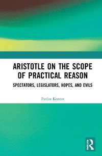 Cover image for Aristotle on the Scope of Practical Reason
