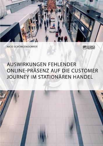 Cover image for Auswirkungen fehlender Online-Prasenz auf die Customer Journey im stationaren Handel