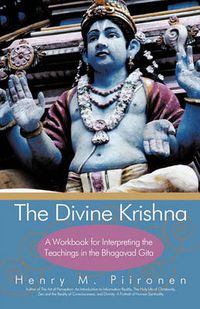 Cover image for The Divine Krishna: A Workbook for Interpreting the Teachings in the Bhagavad Gita