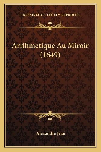 Cover image for Arithmetique Au Miroir (1649)
