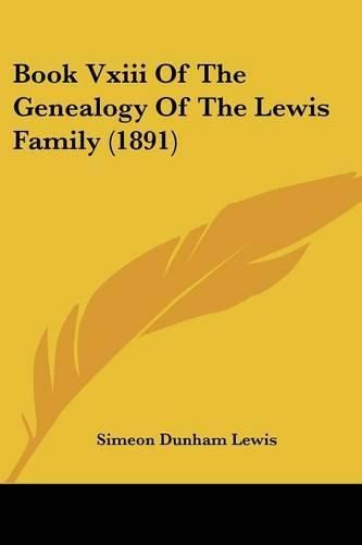 Cover image for Book VXIII of the Genealogy of the Lewis Family (1891)