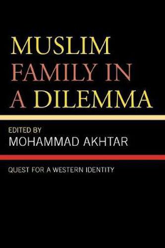 Cover image for Muslim Family in a Dilemma: Quest for a Western Identity