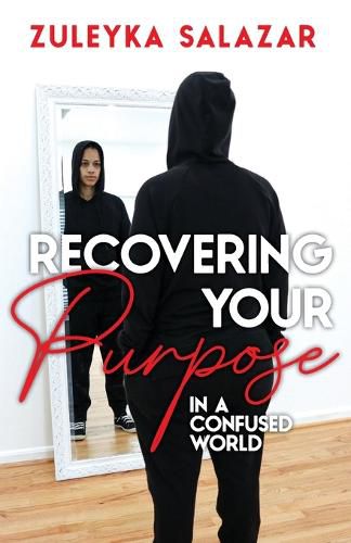Cover image for Recovering Your Purpose in a Confused World