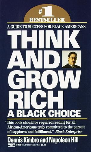 Cover image for Think and Grow Rich: A Black Choice: A Guide to Success for Black Americans