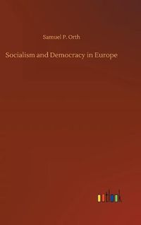 Cover image for Socialism and Democracy in Europe