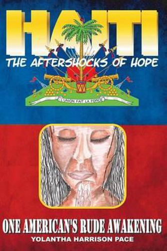 Cover image for Haiti: The Aftershocks of Hope: One American's Rude Awakening