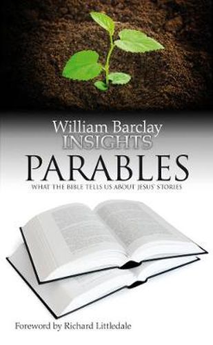 Parables: What the Bible Tells Us About Jesus' Stories