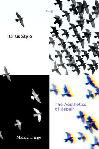 Cover image for Crisis Style: The Aesthetics of Repair