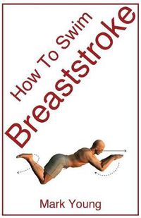 Cover image for How To Swim Breaststroke: A Step-by-Step Guide For Beginners Learning Breaststroke Technique