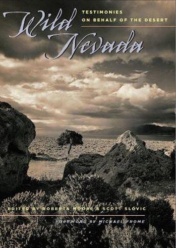 Cover image for Wild Nevada: Testimonies On Behalf Of The Desert