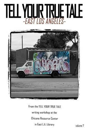 Tell Your True Tale: East Los Angeles