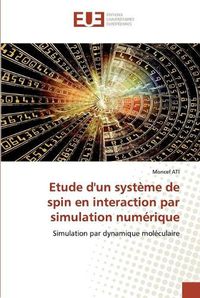 Cover image for Etude d'un systeme de spin en interaction par simulation numerique