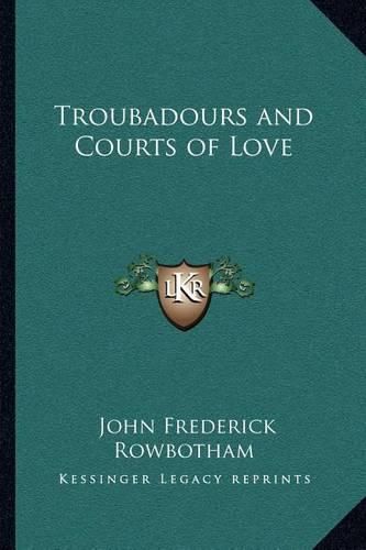 Troubadours and Courts of Love