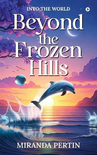 Cover image for Beyond the Frozen Hills