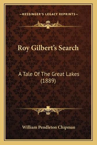 Cover image for Roy Gilbert's Search: A Tale of the Great Lakes (1889)