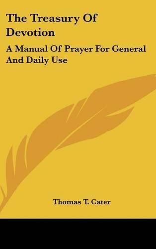 Cover image for The Treasury of Devotion: A Manual of Prayer for General and Daily Use