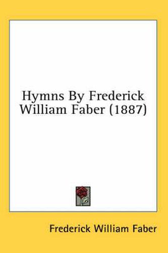 Hymns by Frederick William Faber (1887)