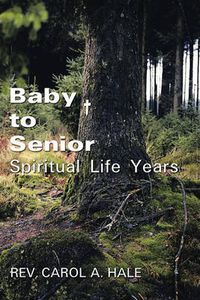 Cover image for Baby to Senior Spiritual Life Years