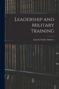 Cover image for Leadership and Military Training