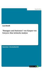 Cover image for Passagen und Stationen von Kaspar von Greyerz. Eine kritische Analyse